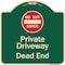 Signmission Designer Series-Private Driveway Dead End With Do Not Enter Symbol, 18" H, G-1818-9925 A-DES-G-1818-9925 - alternate 1